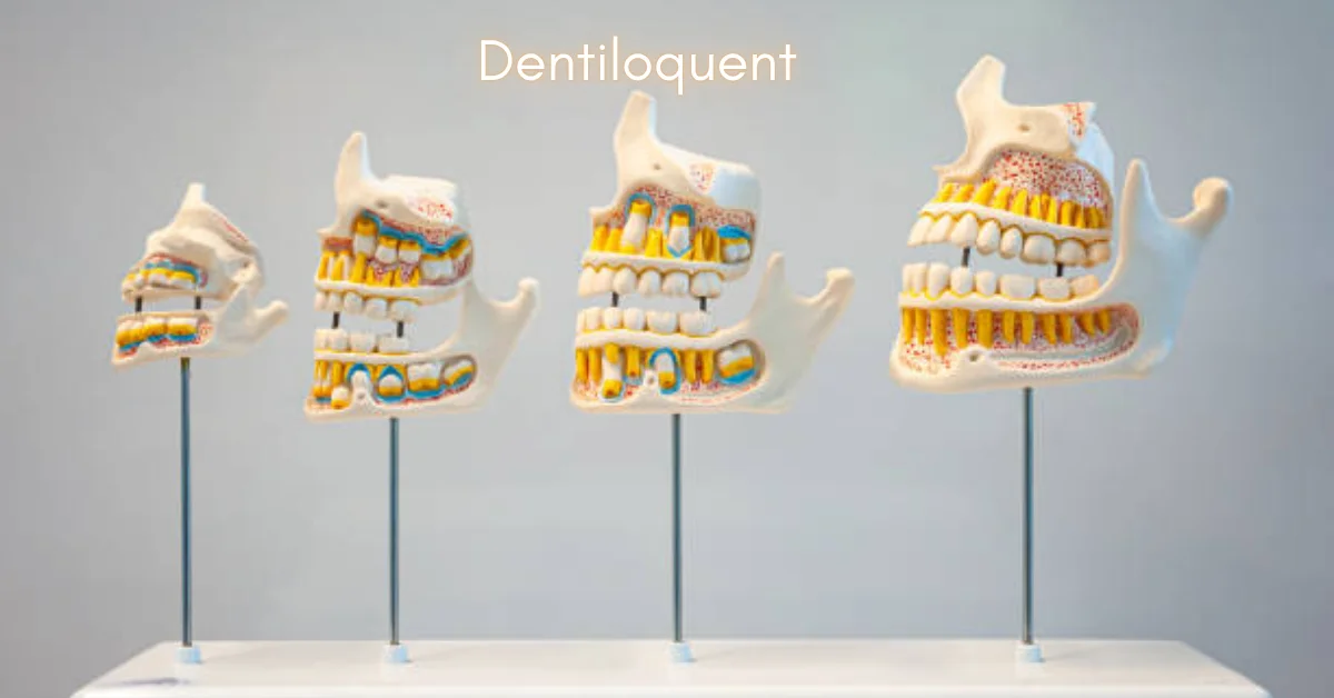 dentiloquent